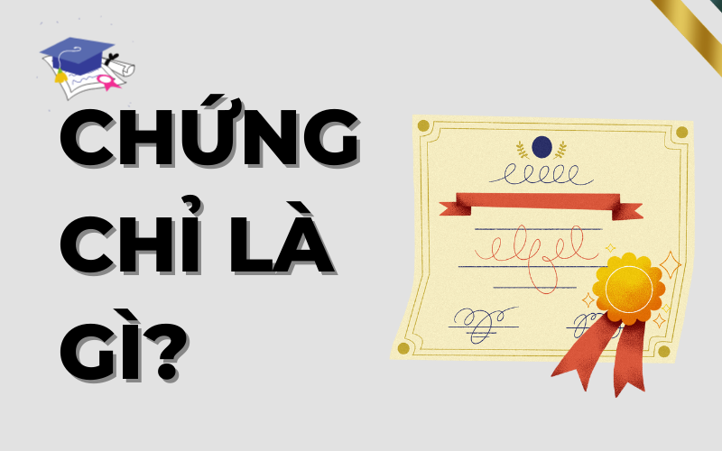 Chứng chỉ là gì